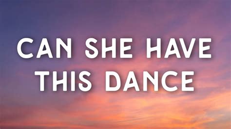 Can She Have This Dance Lyrics: A Delicate Exploration of Emotions and Expressions